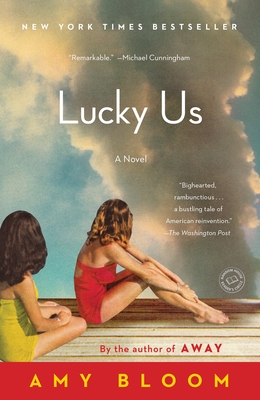 Lucky Us: A Novel By Amy Bloom Cover Image