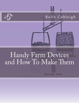 Handy Farm Devices and How To Make Them Cover Image