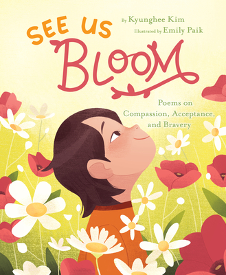 See Us Bloom: Poems on Compassion, Acceptance, and Bravery Cover Image