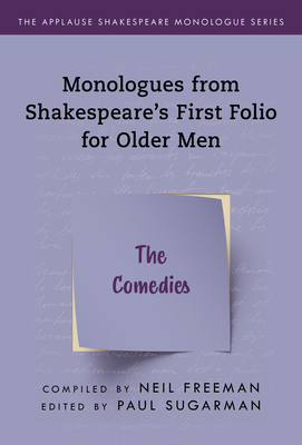 Monologues from Shakespeare's First Folio for Older Men: The Comedies (Applause Shakespeare Monologue)