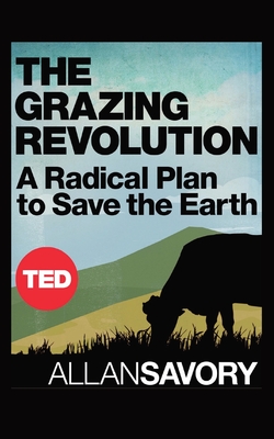 The Grazing Revolution By Allan Savory Cover Image