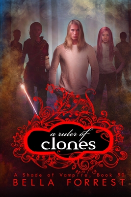 A Ruler of Clones (Shade of Vampire #90)