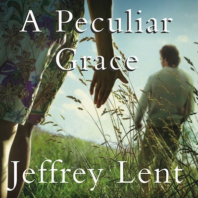 A Peculiar Grace By Jeffrey Lent, Todd McLaren (Read by) Cover Image