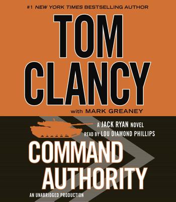Command Authority (A Jack Ryan Novel #13) By Tom Clancy, Mark Greaney, Lou Diamond Phillips (Read by) Cover Image