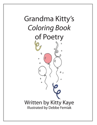 Grandma Kitty's Coloring Book of Poetry By Kitty Kaye Cover Image
