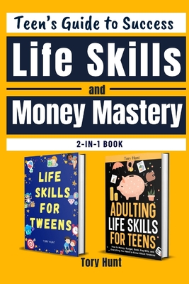 Teen's Guide to Success Life Skills and Money Mastery Cover Image