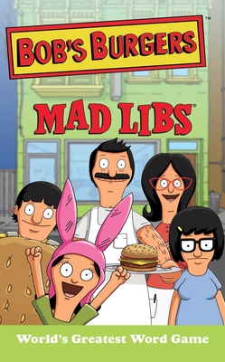 Bob's Burgers Mad Libs: World's Greatest Word Game Cover Image