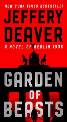 Garden of Beasts: A Novel of Berlin 1936 By Jeffery Deaver Cover Image