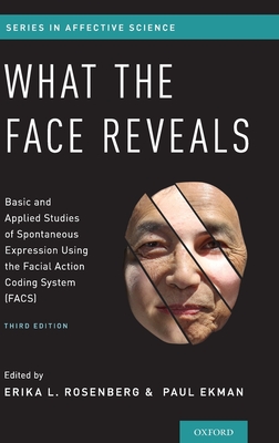 What the Face Reveals: Basic and Applied Studies of Spontaneous Expression Using the Facial Action Coding System (Facs) Cover Image
