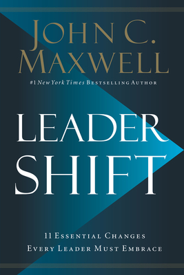 Leadershift: The 11 Essential Changes Every Leader Must Embrace Cover Image