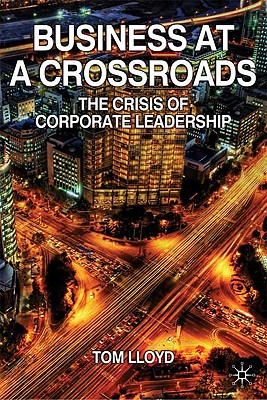 Business at a Crossroads: The Crisis of Corporate Leadership Cover Image