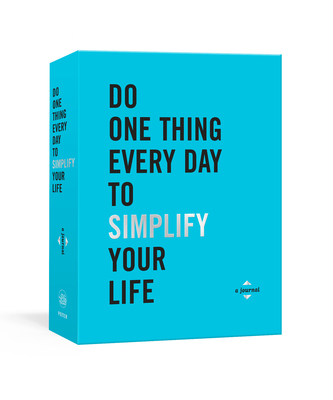 Do One Thing Every Day to Simplify Your Life: A Journal (Do One Thing Every Day Journals) Cover Image