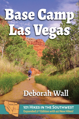 Base Camp Las Vegas: 101 Hikes in the Southwest Cover Image