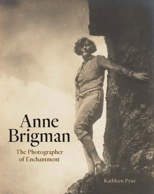 Anne Brigman: The Photographer of Enchantment Cover Image