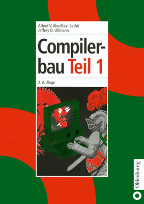 Compilerbau By Alfred V. Aho, Ravi Sethi, Jeffrey D. Ullman Cover Image