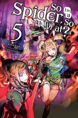 So I'm a Spider, So What?, Vol. 5 (light novel) (So I'm a Spider, So What? (light novel) #5) Cover Image