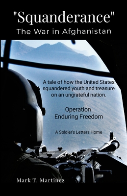 Squanderance: The War in Afghanistan
