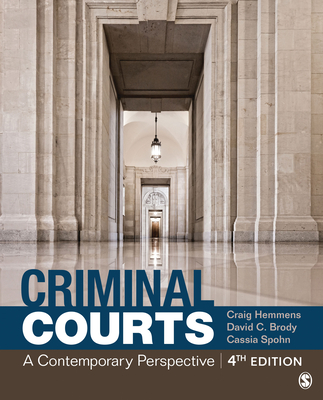 Criminal Courts: A Contemporary Perspective By Craig T. Hemmens, David C. Brody, Cassia Spohn Cover Image