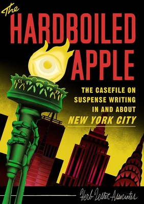 The Hardboiled Apple: The Casefile on Suspense Writing in and about New York City Cover Image