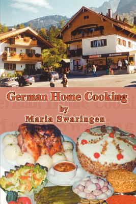 German Home Cooking By Maria Swaringen Cover Image