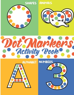 Animal dot markers activity book for kids ages 2+: Dot Markers