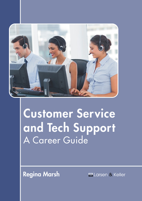 Customer Service and Tech Support: A Career Guide Cover Image