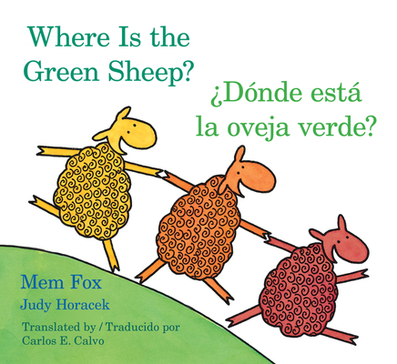 Where Is the Green Sheep?/Donde esta la oveja verde? Board Book: Bilingual English-Spanish By Mem Fox, Judy Horacek (Illustrator), Judy Horacek Cover Image