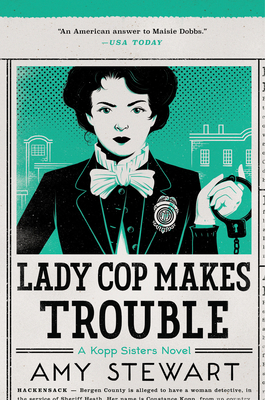 Cover for Lady Cop Makes Trouble (A Kopp Sisters Novel #2)
