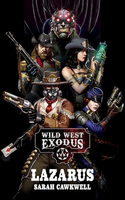 Lazarus (Wild West Exodus) By Sarah Cawkwell Cover Image