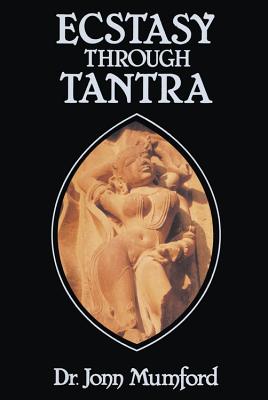 Ecstasy Through Tantra (Llewellyn's Tantra & Sexual Arts) Cover Image