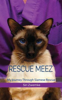 Rescue Meez: My Journey Through Siamese Rescue Cover Image