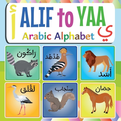 Alif To Yaa Arabic Alphabet: Animals Picture Book for kids, Learn The Arabic  Alphabet With Animals, Bilingual (English / Arabic) (Paperback) | Quail  Ridge Books