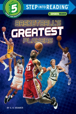 Basketball's Greatest Players (Step into Reading) By S. A. Kramer Cover Image