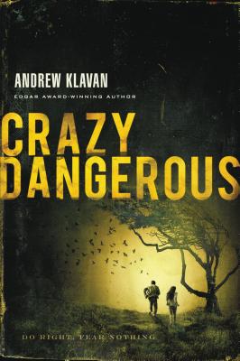 Crazy Dangerous By Andrew Klavan Cover Image