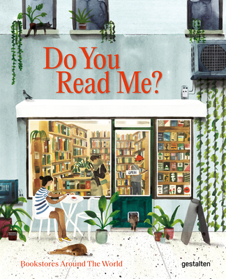 Do You Read Me?: Bookstores Around the World By Gestalten (Editor), Marianne Julia Strauss (Editor), Jürgen Boos (Preface by) Cover Image