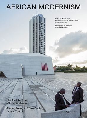 African Modernism: The Architecture of Independence. Ghana, Senegal, Côte d'Ivoire, Kenya, Zambia Cover Image