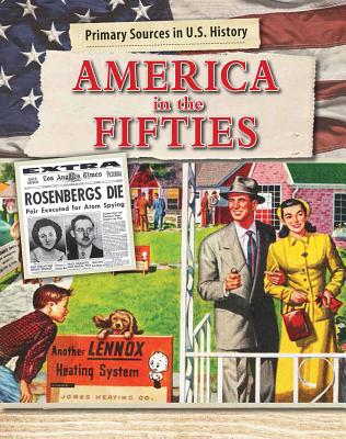 America in the Fifties (Primary Sources in U.S. History) By Enzo George Cover Image