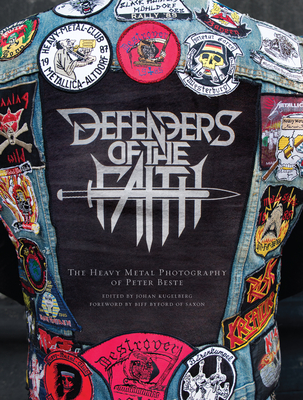 Defenders of the Faith: The Heavy Metal Photography of Peter Beste Cover Image
