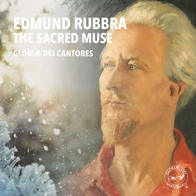 Edmund Rubbra: The Sacred Muse By Gloriae Dei Cantores (By (artist)) Cover Image