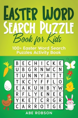 Easter Word Search Puzzle Book for Kids: 100+ Easter Word Search Puzzles Activity Book (The Ultimate Word Search Puzzle Book Series) By Abe Robson Cover Image