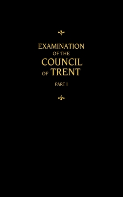 Chemnitz's Works, Volume 1 (Examination of the Council of Trent I) By Martin Chemnitz Cover Image