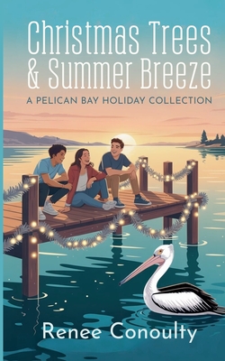 Christmas Trees & Summer Breeze By Renee Conoulty Cover Image