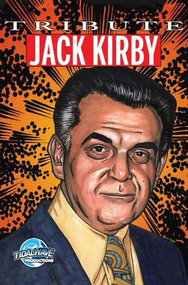 Tribute: Jack Kirby By Dave Ryan (Cover Design by), Jon Judy, Cox Paul (Artist) Cover Image
