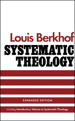 Systematic Theology By Louis Berkhof Cover Image