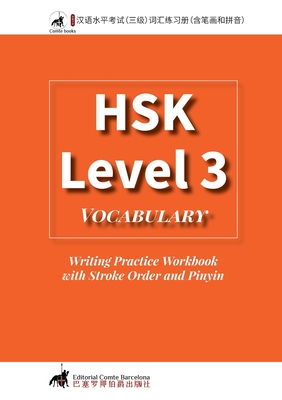 HSK 3 Vocabulary Writing Practice Workbook with Stroke Order and Pinyin Cover Image
