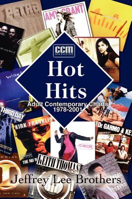 Hot Hits: AC Charts 1978-2001 By Jeffrey Lee Brothers Cover Image