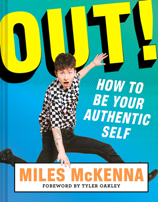 Out!: How to Be Your Authentic Self