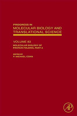 Molecular Biology of Protein Folding, Part a: Volume 83 (Progress in Molecular Biology and Translational Science #83) Cover Image