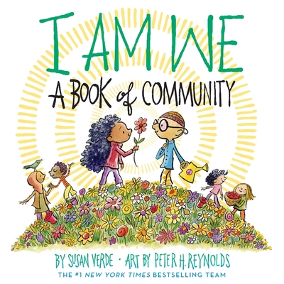 I Am We: A Book of Community (A Picture Book) (I Am Books)