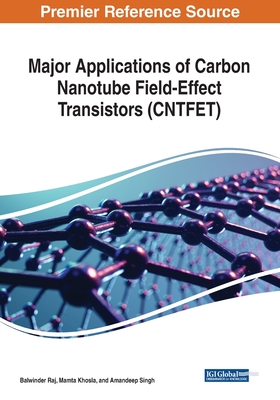 Major Applications of Carbon Nanotube Field-Effect Transistors (CNTFET) Cover Image